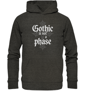 GOTHIC IS NOT A PHASE – Ausdrucksstarkes Design für Fans der Gothic - Kultur - Organic Hoodie | Hoodies | Dark Shadows Arts