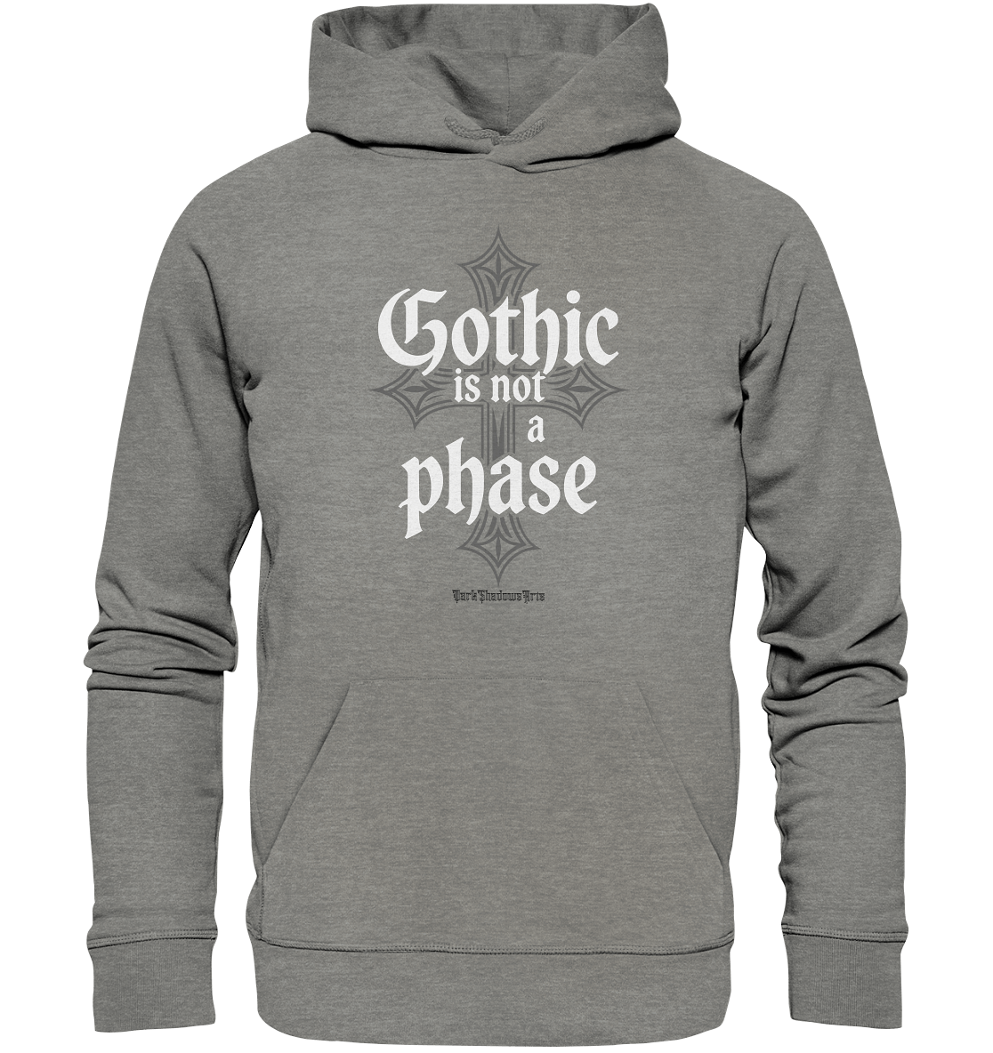 GOTHIC IS NOT A PHASE – Ausdrucksstarkes Design für Fans der Gothic - Kultur - Organic Hoodie | Hoodies | Dark Shadows Arts