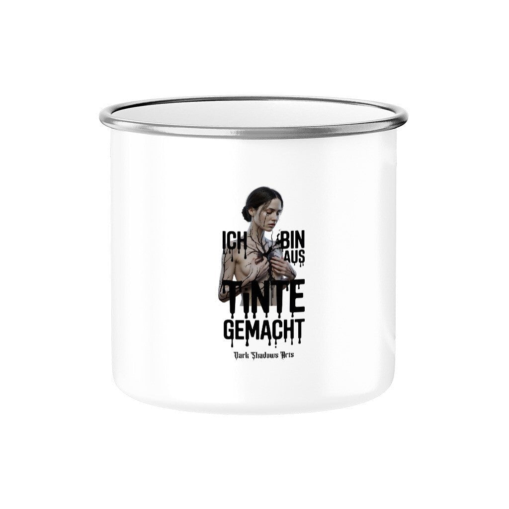Ich bin aus Tinte gemacht - Emaille Tasse | Mug | Dark Shadows Arts