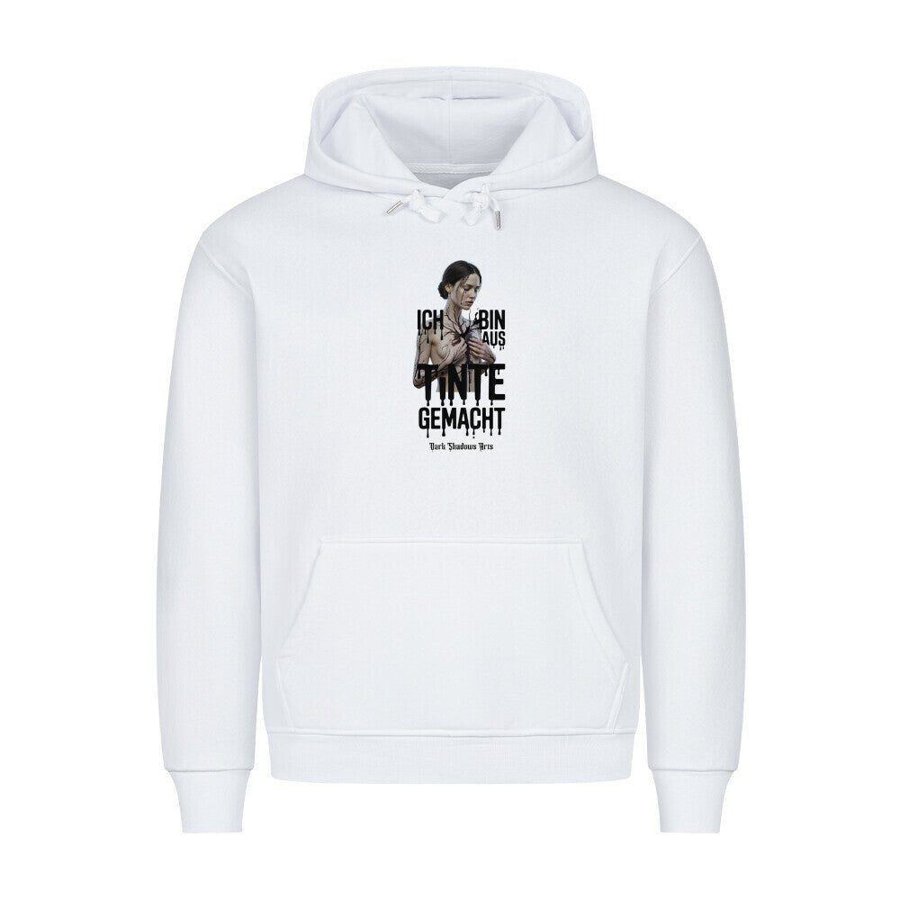 Ich bin aus Tinte gemacht - HigherBlanks Premium Hoodie | Hoodie | Dark Shadows Arts