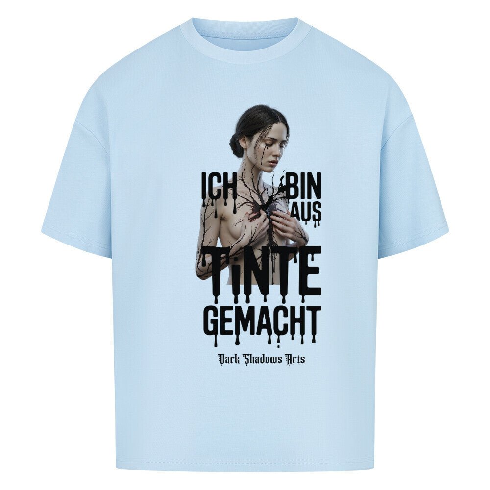 Ich bin aus Tinte gemacht - VACANCY Oversized Shirt | T-Shirt | Dark Shadows Arts