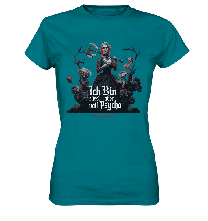 Ich Bin süß, aber voll Psycho - Dark Glamour - Ladies Premium Shirt | Lady - Shirts | Dark Shadows Arts
