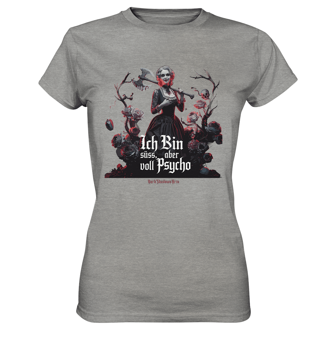 Ich Bin süß, aber voll Psycho - Dark Glamour - Ladies Premium Shirt | Lady - Shirts | Dark Shadows Arts