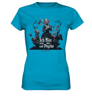 Ich Bin süß, aber voll Psycho - Dark Glamour - Ladies Premium Shirt | Lady - Shirts | Dark Shadows Arts