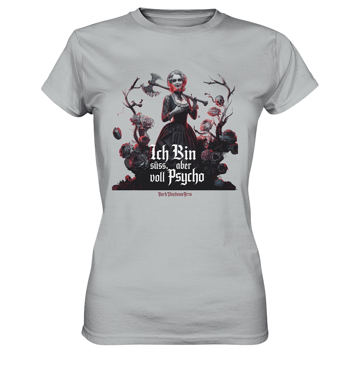 Ich Bin süß, aber voll Psycho - Dark Glamour - Ladies Premium Shirt | Lady - Shirts | Dark Shadows Arts