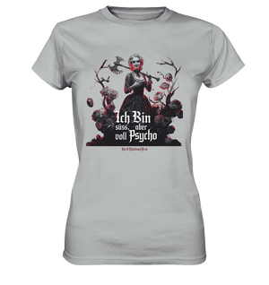 Ich Bin süß, aber voll Psycho - Dark Glamour - Ladies Premium Shirt | Lady - Shirts | Dark Shadows Arts