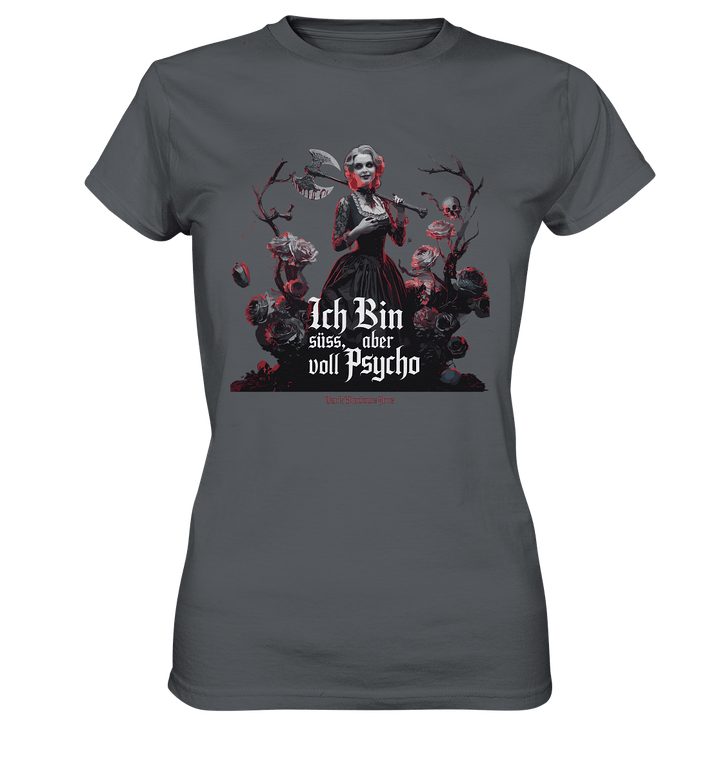 Ich Bin süß, aber voll Psycho - Dark Glamour - Ladies Premium Shirt | Lady - Shirts | Dark Shadows Arts