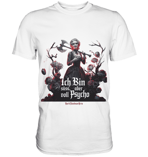 Ich Bin süß, aber voll Psycho - Dark Glamour - Premium Shirt | Unisex - Shirts | Dark Shadows Arts