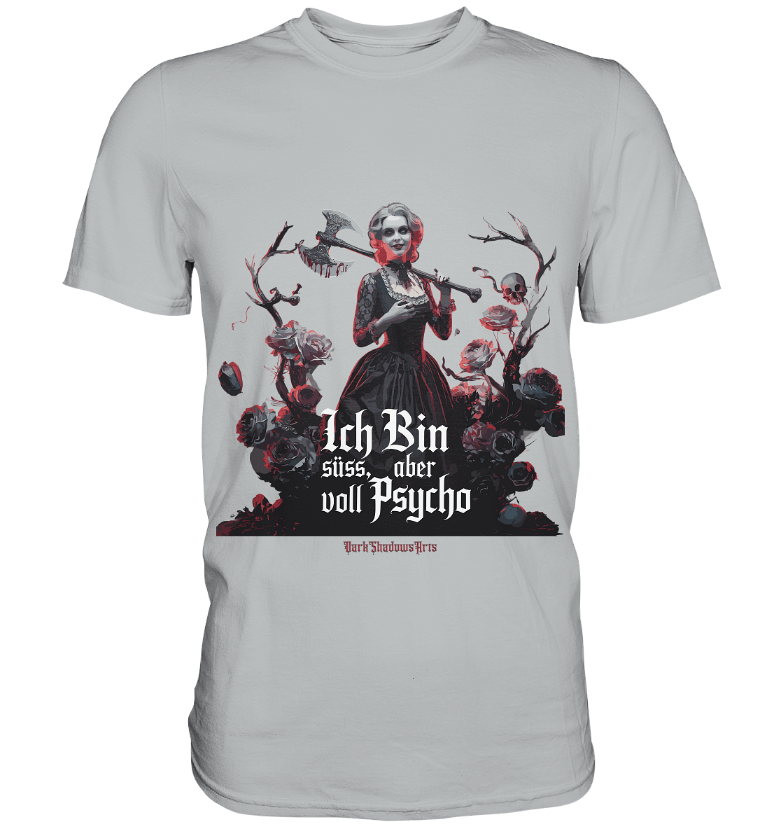 Ich Bin süß, aber voll Psycho - Dark Glamour - Premium Shirt | Unisex - Shirts | Dark Shadows Arts