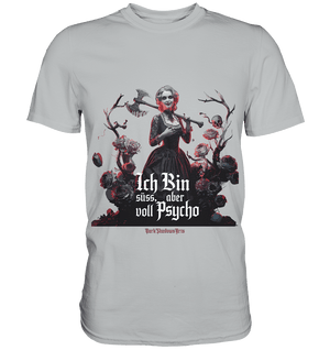 Ich Bin süß, aber voll Psycho - Dark Glamour - Premium Shirt | Unisex - Shirts | Dark Shadows Arts