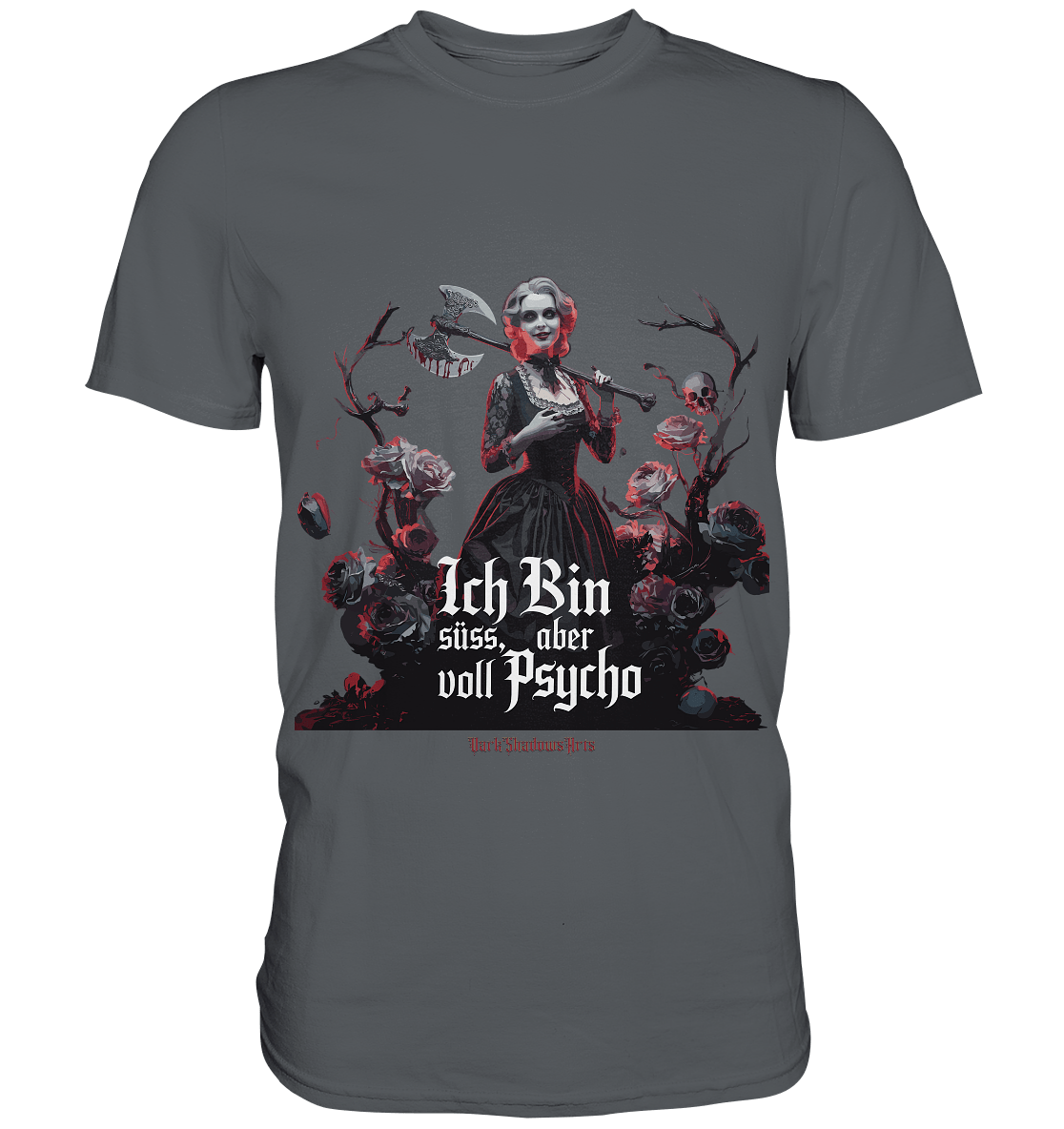 Ich Bin süß, aber voll Psycho - Dark Glamour - Premium Shirt | Unisex - Shirts | Dark Shadows Arts