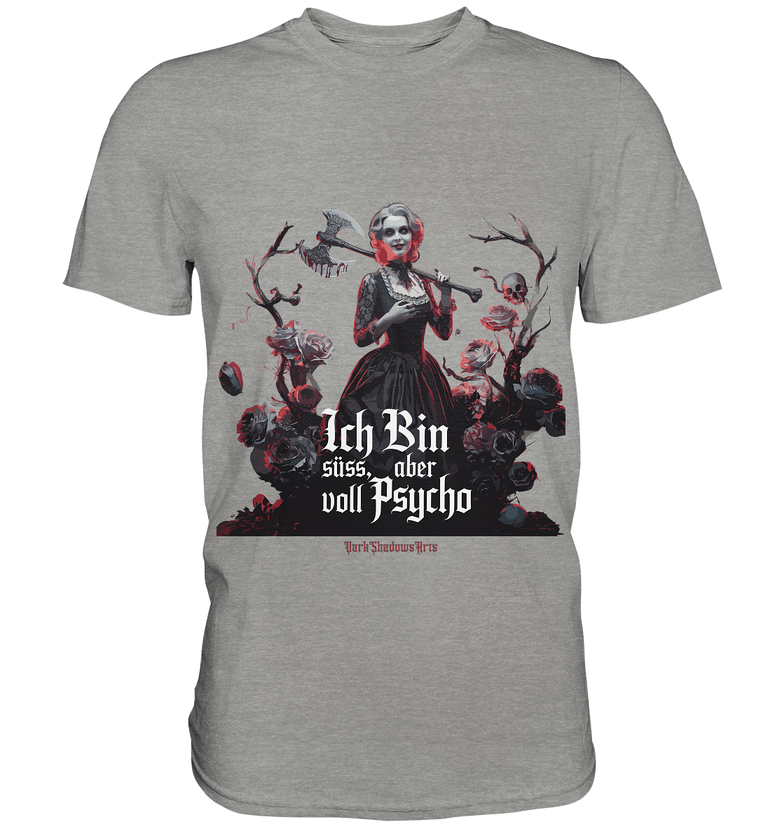 Ich Bin süß, aber voll Psycho - Dark Glamour - Premium Shirt | Unisex - Shirts | Dark Shadows Arts