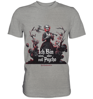 Ich Bin süß, aber voll Psycho - Dark Glamour - Premium Shirt | Unisex - Shirts | Dark Shadows Arts
