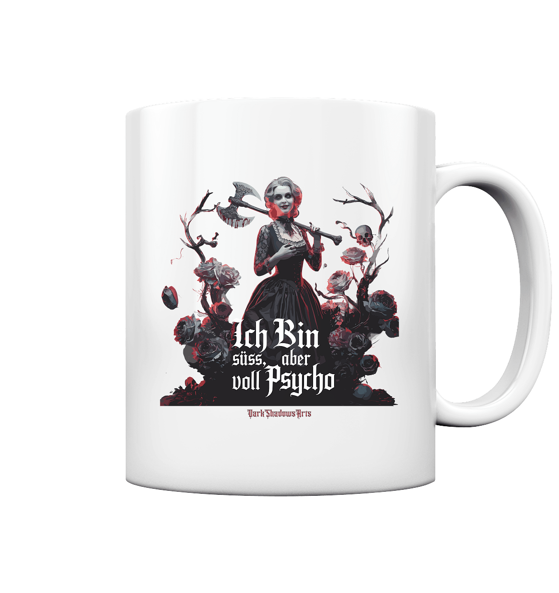 Ich Bin süß, aber voll Psycho - Dark Glamour - Tasse glossy | Trinkgefäße | Dark Shadows Arts