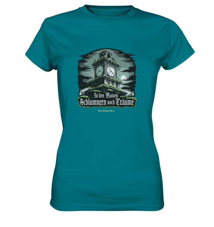 In den Ruinen schlummern noch Träume - Düstere Mystik - Ladies Premium Shirt | Lady - Shirts | Dark Shadows Arts