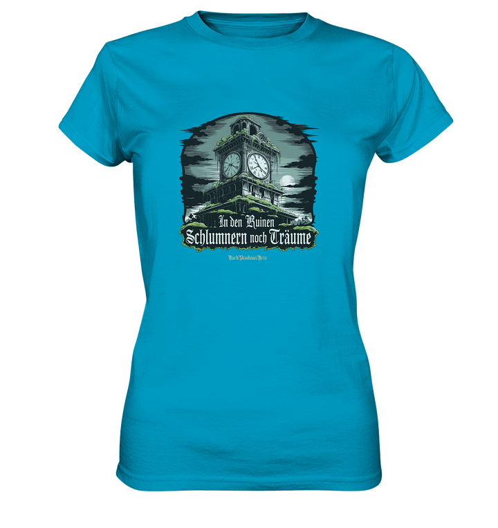 In den Ruinen schlummern noch Träume - Düstere Mystik - Ladies Premium Shirt | Lady - Shirts | Dark Shadows Arts