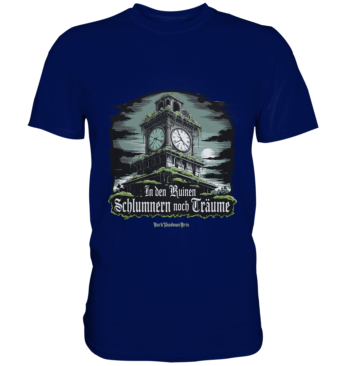 In den Ruinen schlummern noch Träume - Düstere Mystik - Premium Shirt | Unisex - Shirts | Dark Shadows Arts