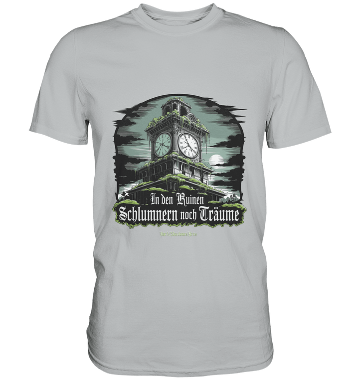 In den Ruinen schlummern noch Träume - Düstere Mystik - Premium Shirt | Unisex - Shirts | Dark Shadows Arts
