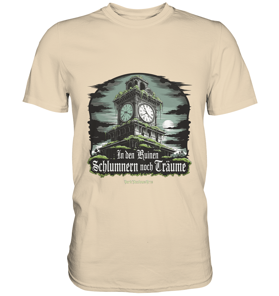 In den Ruinen schlummern noch Träume - Düstere Mystik - Premium Shirt | Unisex - Shirts | Dark Shadows Arts