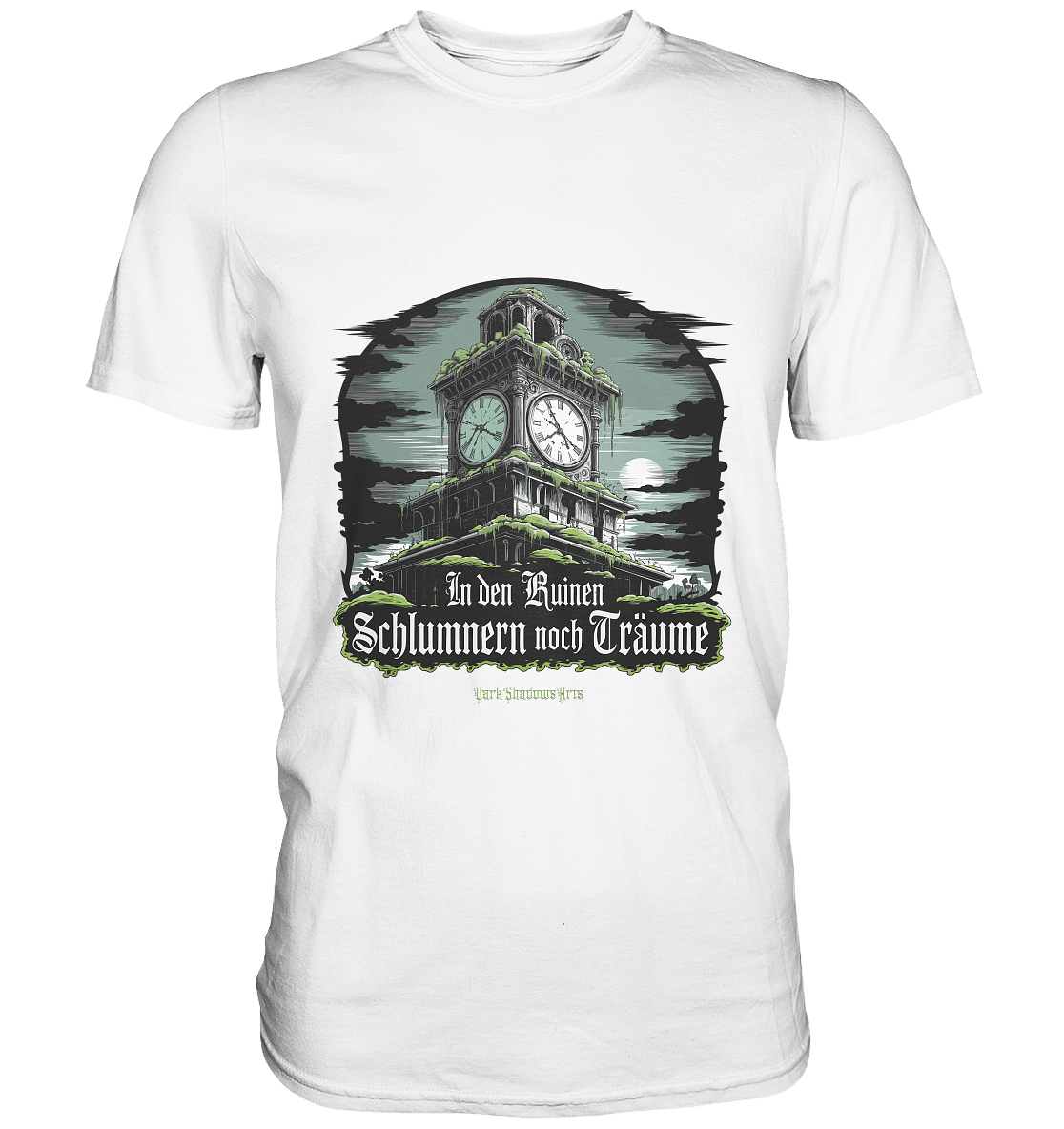 In den Ruinen schlummern noch Träume - Düstere Mystik - Premium Shirt | Unisex - Shirts | Dark Shadows Arts