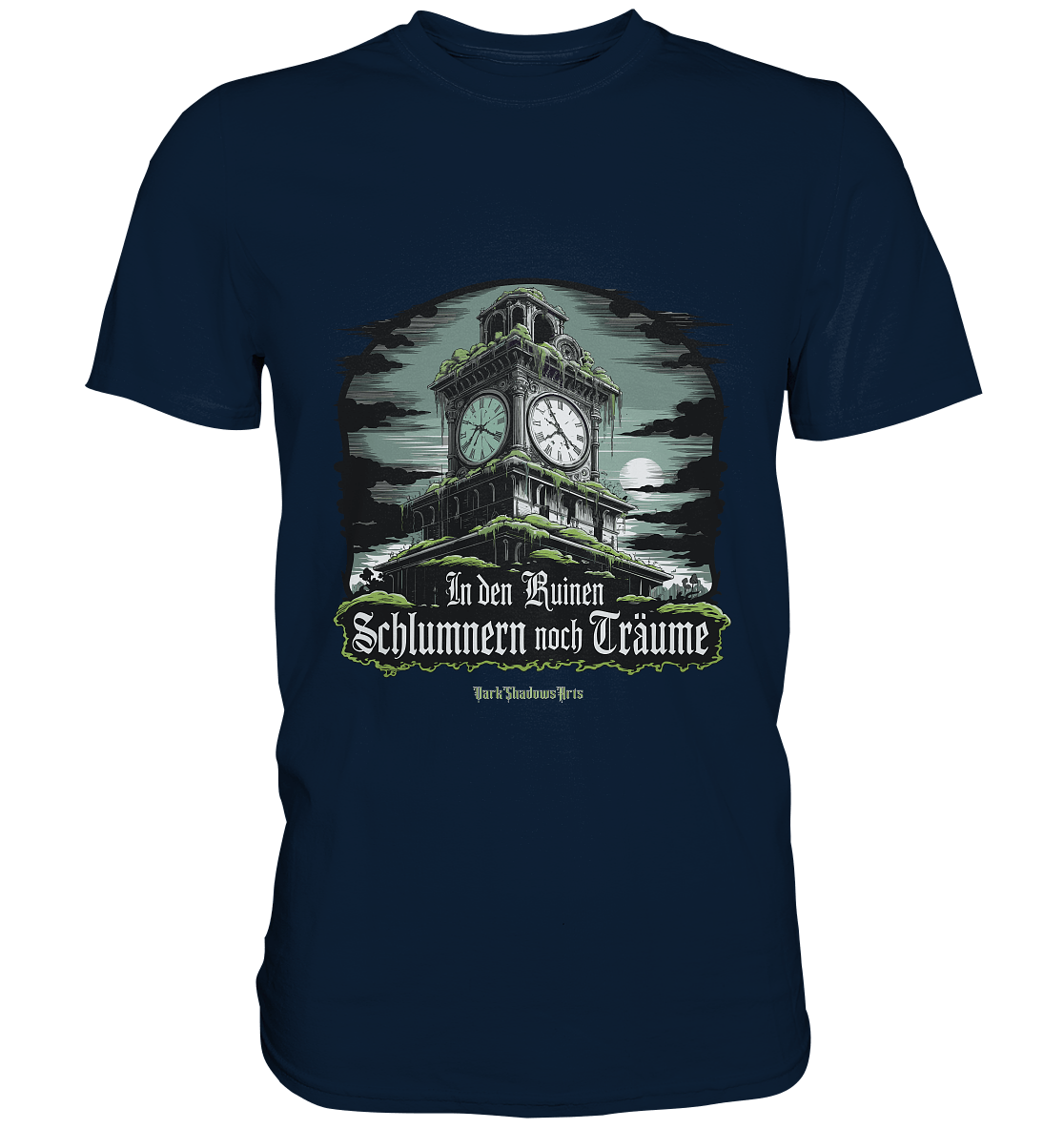 In den Ruinen schlummern noch Träume - Düstere Mystik - Premium Shirt | Unisex - Shirts | Dark Shadows Arts
