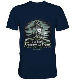 In den Ruinen schlummern noch Träume - Düstere Mystik - Premium Shirt | Unisex - Shirts | Dark Shadows Arts
