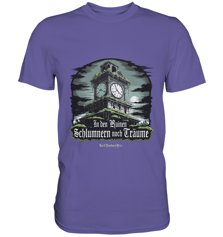 In den Ruinen schlummern noch Träume - Düstere Mystik - Premium Shirt | Unisex - Shirts | Dark Shadows Arts