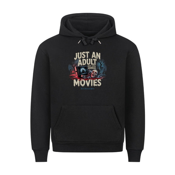 Just an Adult Who Loves Horror Movies - HigherBlanks Premium Hoodie | Hoodie | Dark Shadows Arts