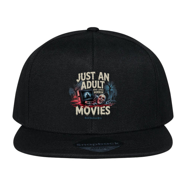 Just an Adult Who Loves Horror Movies - Snapback Cap | Cap | Dark Shadows Arts