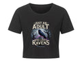 Just an Adult Who Loves Ravens - Ladies Cropped Tee | T-Shirt | Dark Shadows Arts