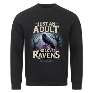 Just an Adult Who Loves Ravens - Premium Organic Sweatshirt | Sweatshirt | Dark Shadows Arts