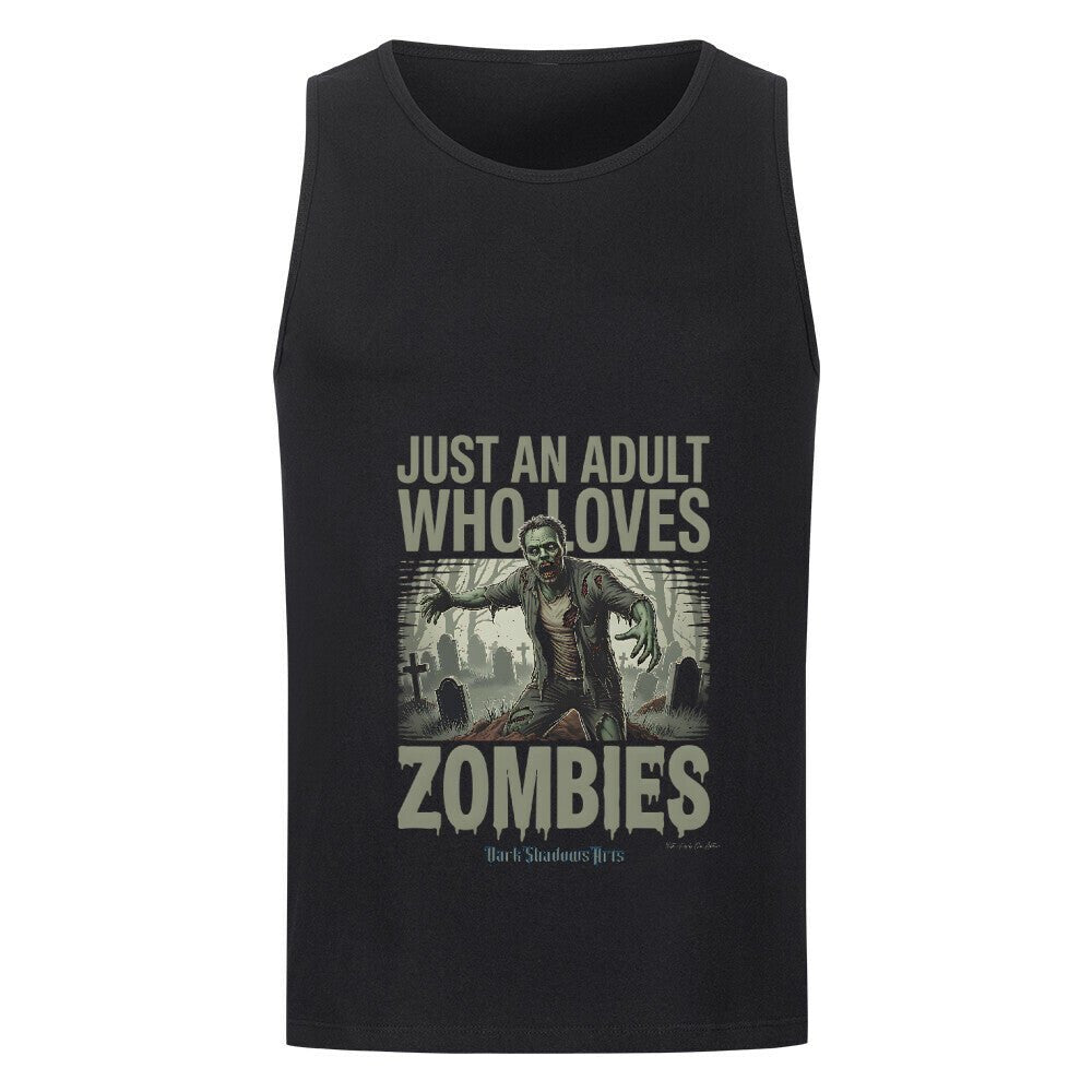 Just an Adult Who Loves Zombies - Classic Tanktop | T-Shirt | Dark Shadows Arts