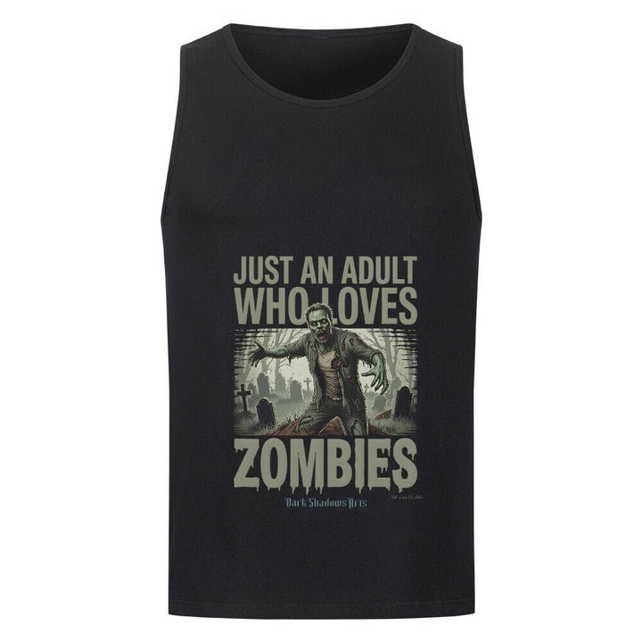 Just an Adult Who Loves Zombies - Classic Tanktop | T-Shirt | Dark Shadows Arts