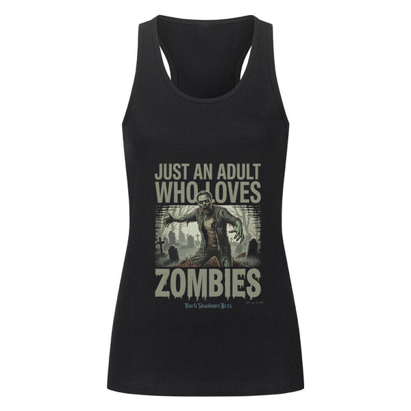 Just an Adult Who Loves Zombies - Classic Tanktop Women | T-Shirt | Dark Shadows Arts