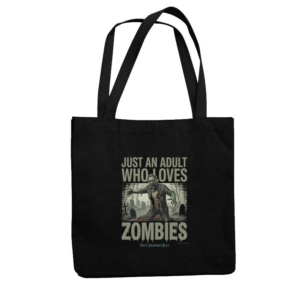 Just an Adult Who Loves Zombies - Jutebeutel | Bag | Dark Shadows Arts