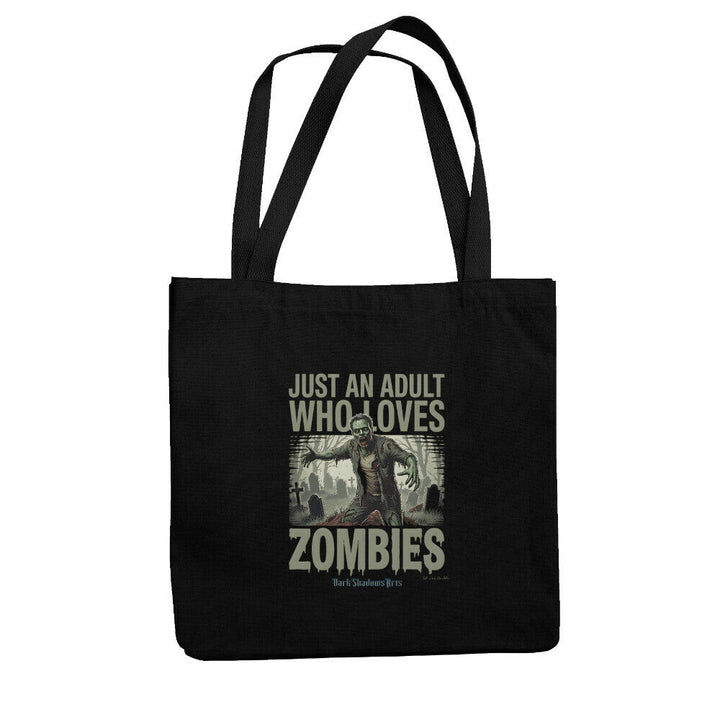 Just an Adult Who Loves Zombies - Jutebeutel | Bag | Dark Shadows Arts
