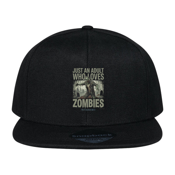 Just an Adult Who Loves Zombies - Snapback Cap | Cap | Dark Shadows Arts