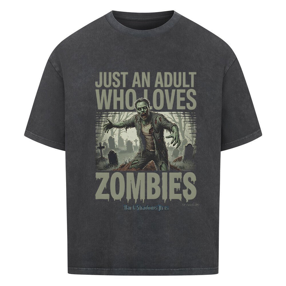 Just an Adult Who Loves Zombies - VACANCY Oversized Shirt | T-Shirt | Dark Shadows Arts