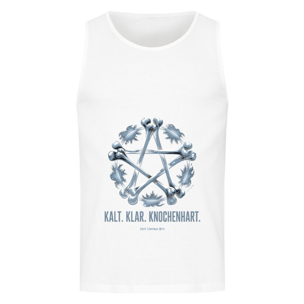 Kalt. Klar. Knochenhart. - Classic Tanktop | T-Shirt | Dark Shadows Arts