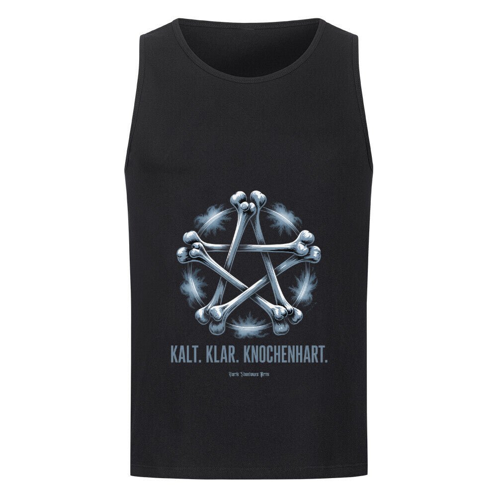 Kalt. Klar. Knochenhart. - Classic Tanktop | T-Shirt | Dark Shadows Arts