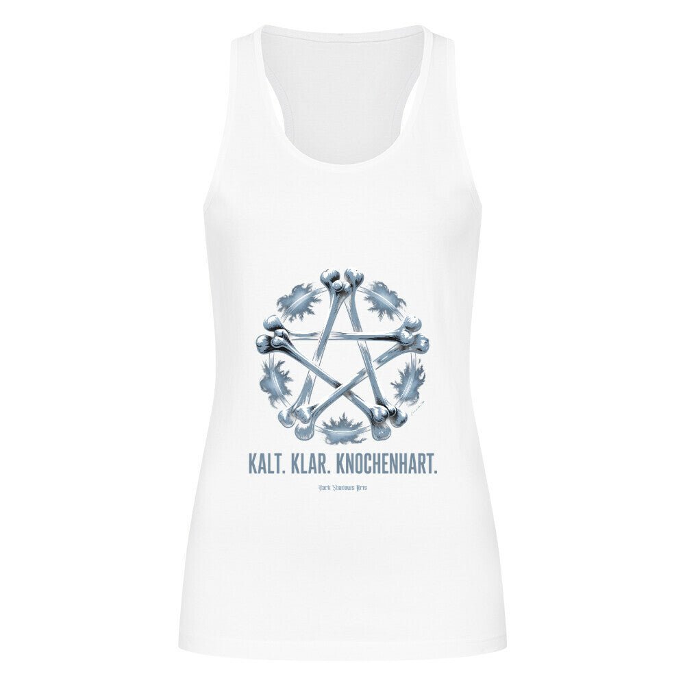 Kalt. Klar. Knochenhart. - Classic Tanktop Women | T-Shirt | Dark Shadows Arts