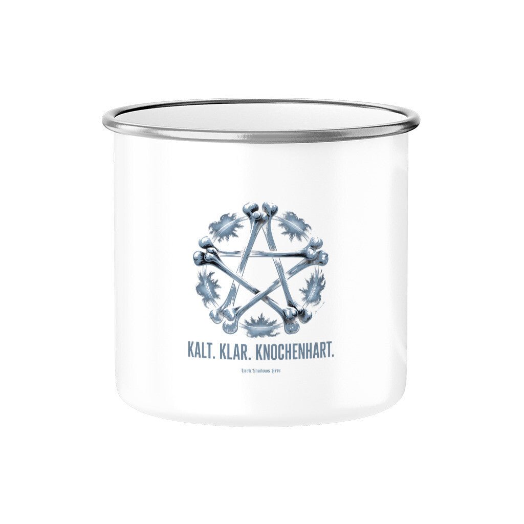 Kalt. Klar. Knochenhart. - Emaille Tasse | Mug | Dark Shadows Arts