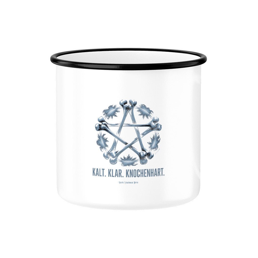 Kalt. Klar. Knochenhart. - Emaille Tasse | Mug | Dark Shadows Arts