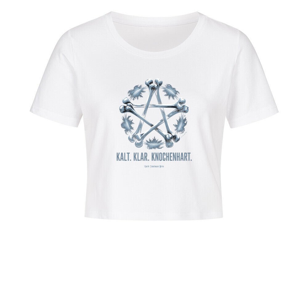 Kalt. Klar. Knochenhart. - Ladies Cropped Tee | T-Shirt | Dark Shadows Arts