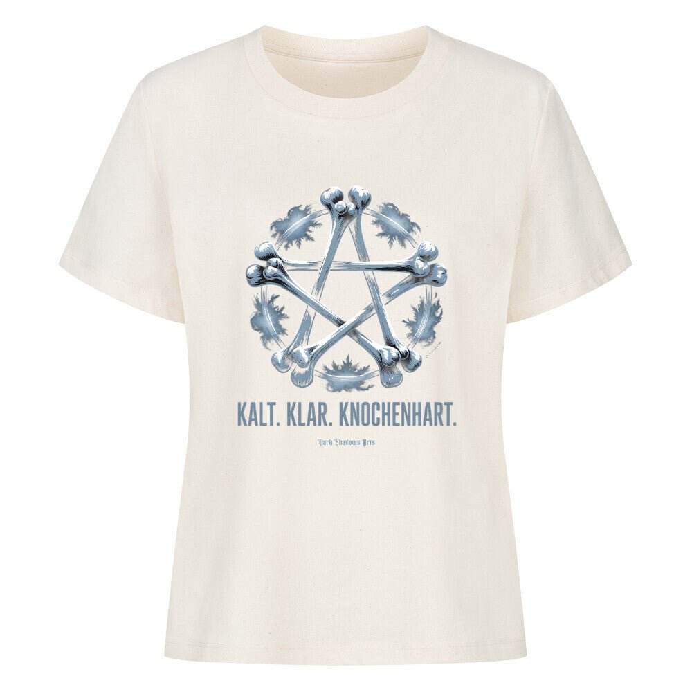 Kalt. Klar. Knochenhart. - Premium Organic Shirt Women | T-Shirt | Dark Shadows Arts