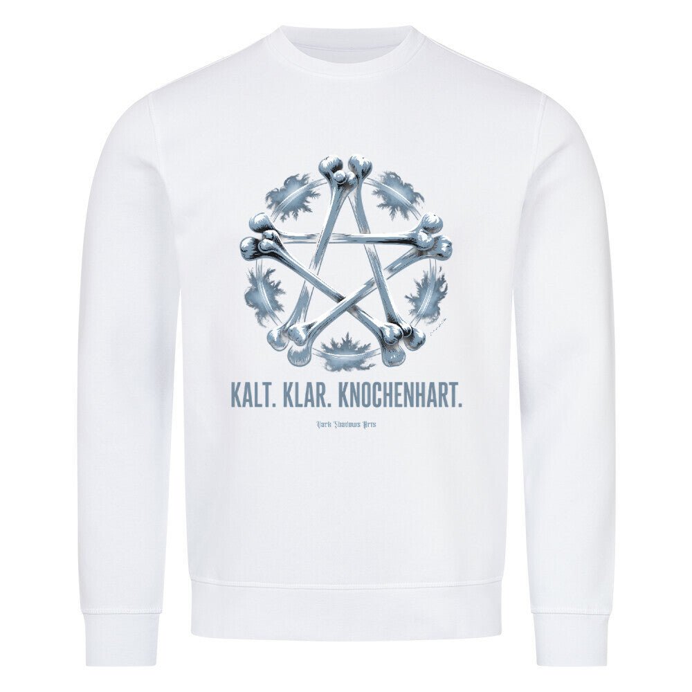 Kalt. Klar. Knochenhart. - Premium Organic Sweatshirt | Sweatshirt | Dark Shadows Arts