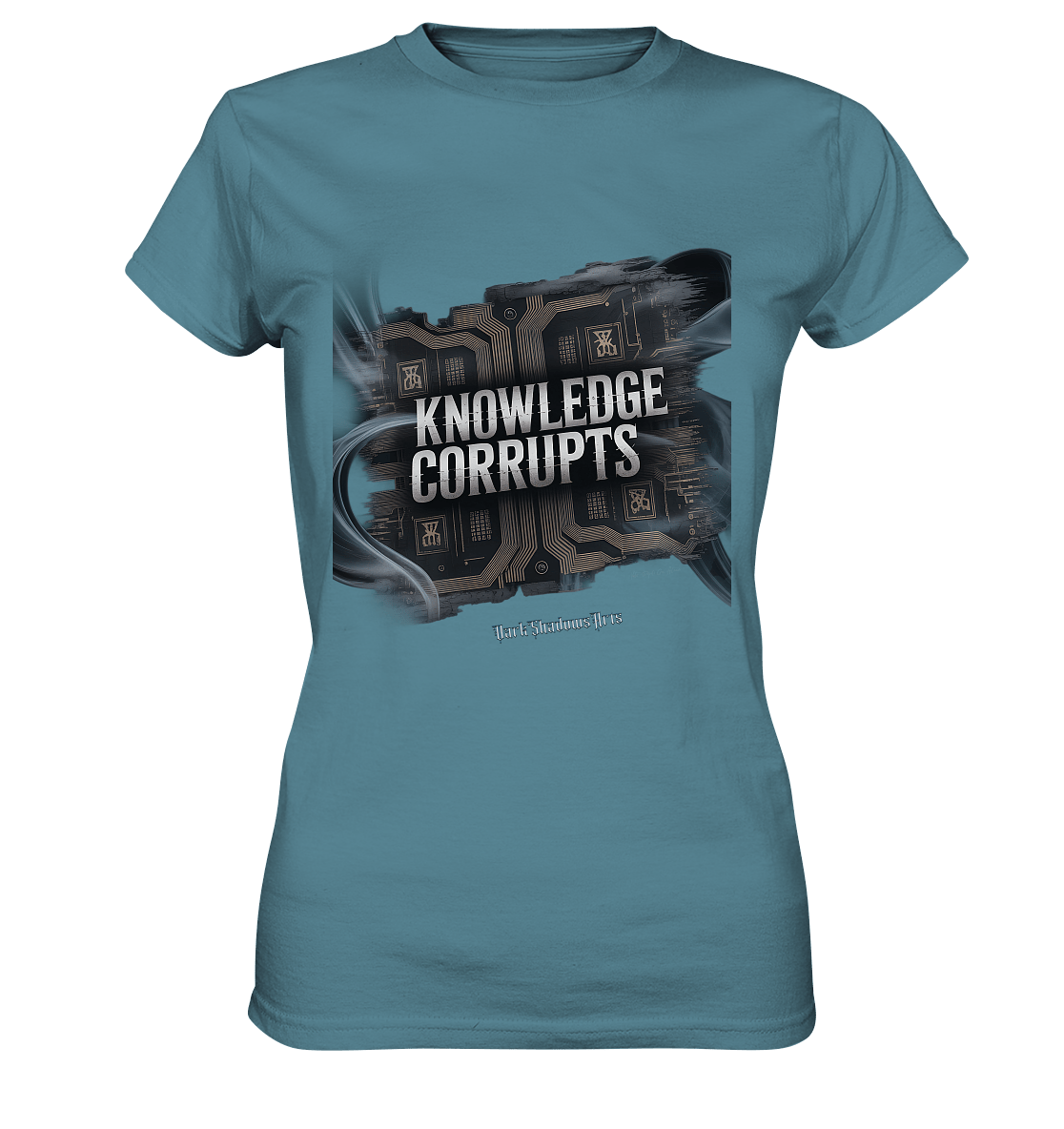 Knowledge Corrupts - Die dunkle Seite der Information - Ladies Premium Shirt | Lady - Shirts | Dark Shadows Arts