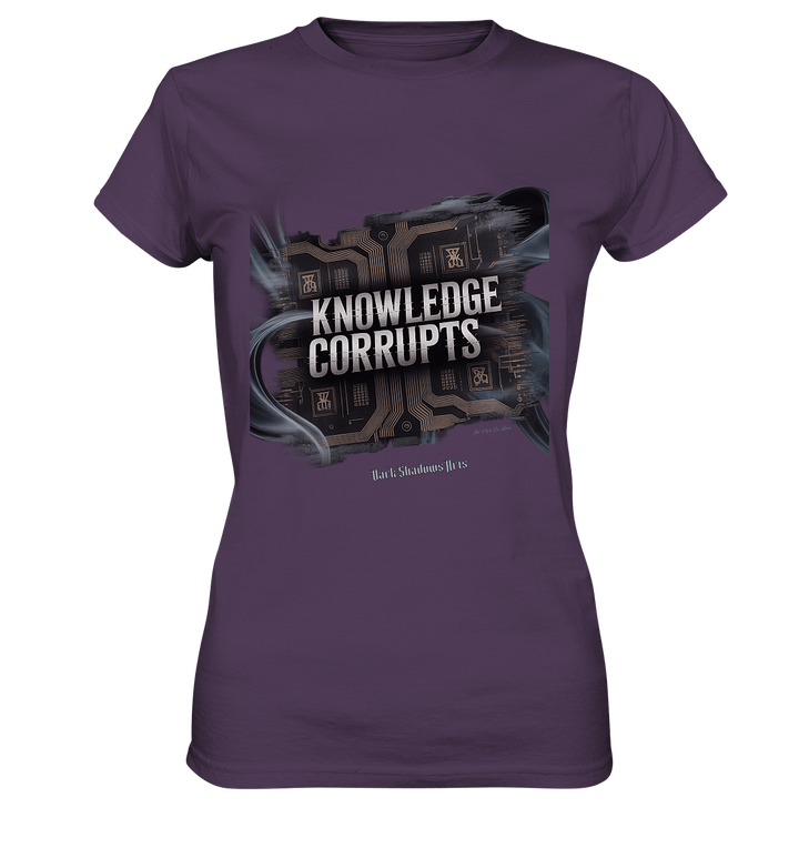 Knowledge Corrupts - Die dunkle Seite der Information - Ladies Premium Shirt | Lady - Shirts | Dark Shadows Arts