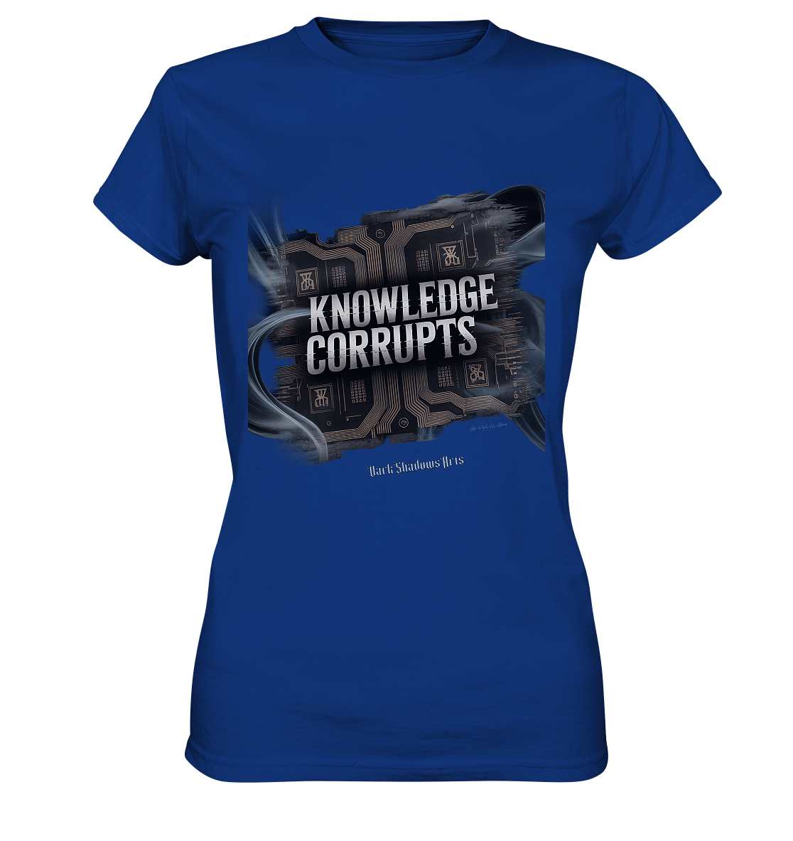 Knowledge Corrupts - Die dunkle Seite der Information - Ladies Premium Shirt | Lady - Shirts | Dark Shadows Arts