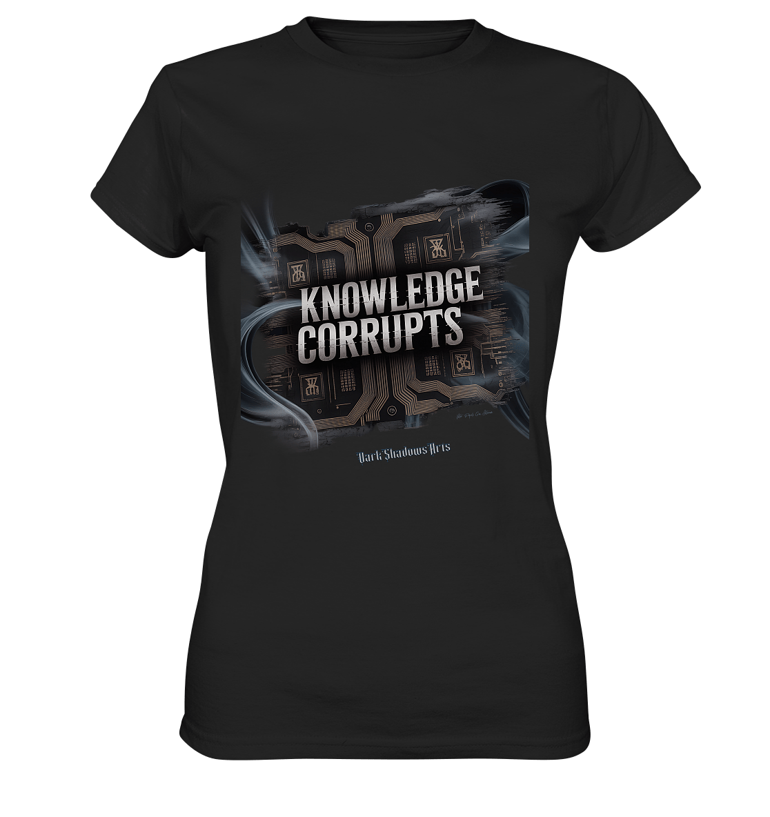 Knowledge Corrupts - Die dunkle Seite der Information - Ladies Premium Shirt | Lady - Shirts | Dark Shadows Arts